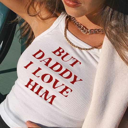 BUT DADDY I LOVE HIM baby tee