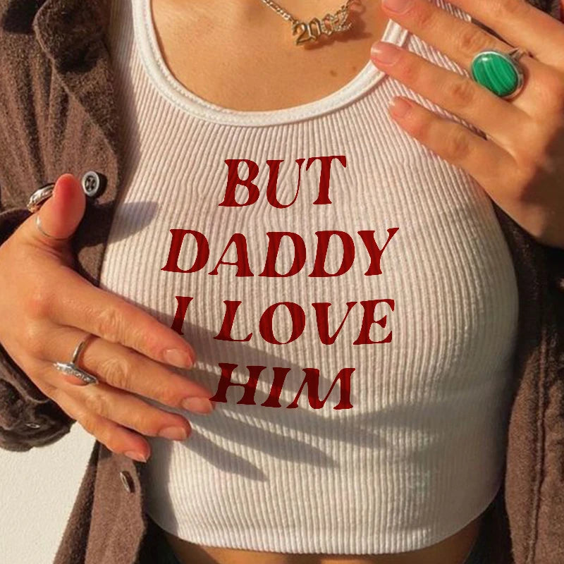 BUT DADDY I LOVE HIM baby tee