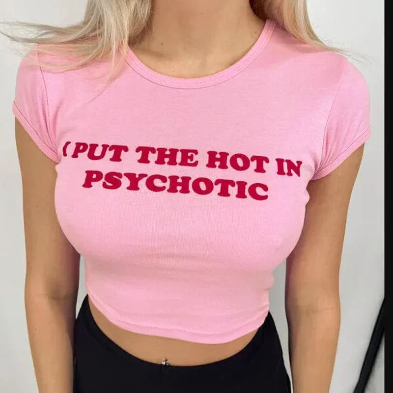 I PUT THE HOT IN PSYCHOTIC baby tee