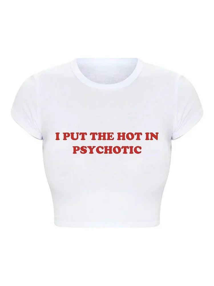 I PUT THE HOT IN PSYCHOTIC baby tee